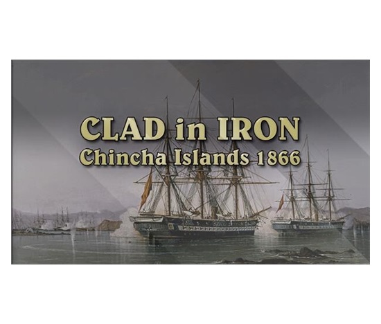 Clad in Iron Chincha Islands 1866 (PC) klíč Steam